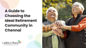 Retirement Community Chennai Guide