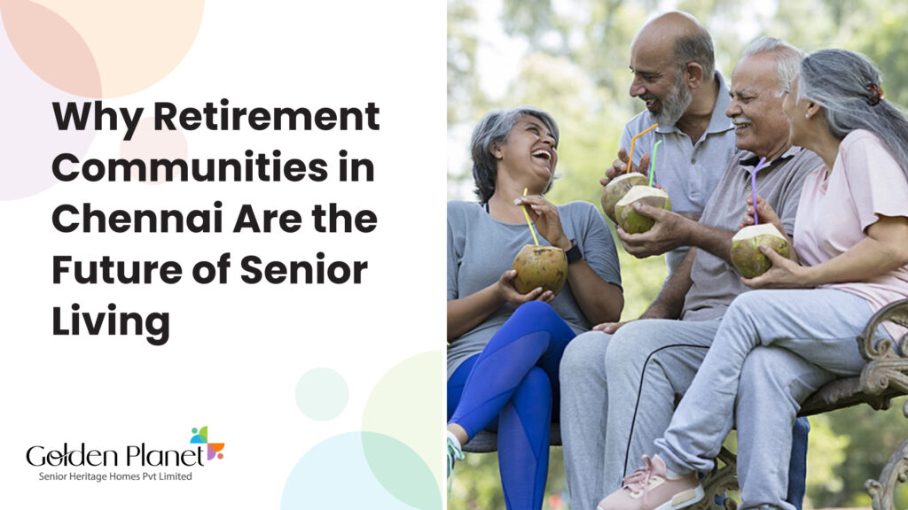 Retirement Community Chennai