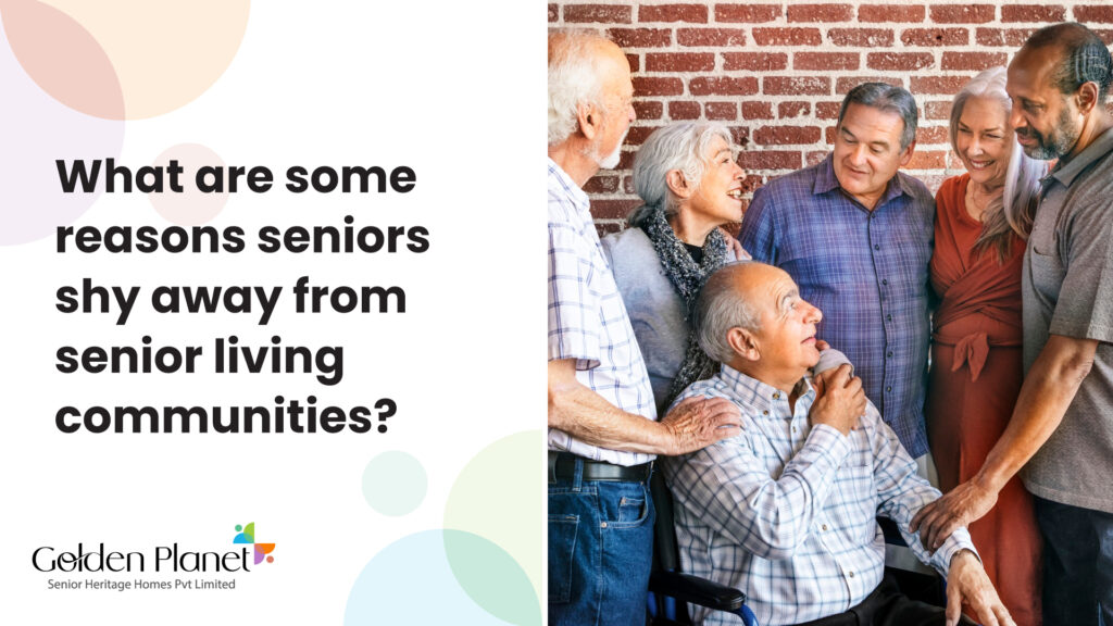 Reasons Seniors Avoid Senior Living