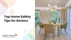 Top Seniors Home Safety Tips
