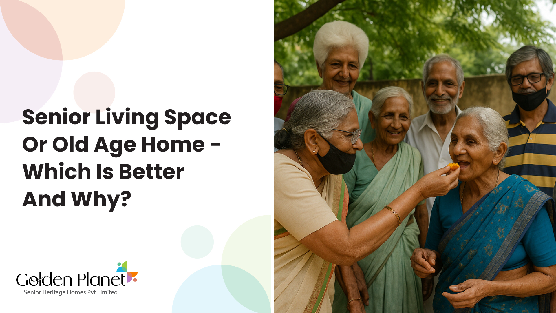 Senior Living Spaces  vs Old Age Homes